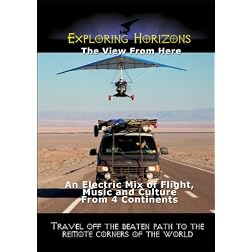 Exploring Horizons DVD An Electric Mix of Flight, Music and Culture
