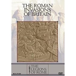 Legions of Rome - Roman Invasions of Britain