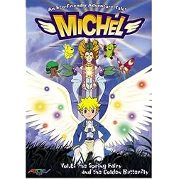 Michel, Vol. 6: The Spring Fairy and the Golden Butterfly