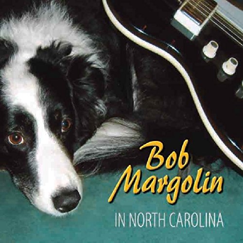 Bob Margolin - In North Carolina - Zortam Music
