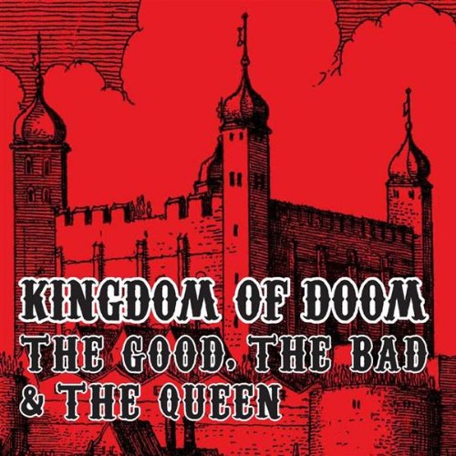 Kingdom of Doom by the Bad & the Queen The Good album cover