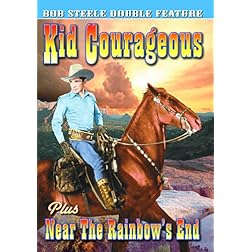 Kid Courageous (1935) / Near The Rainbow's End (1930)