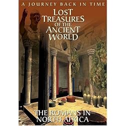 Ancient Wonders: Lost Treasures of the Ancient World; The Roman Empire in North Africa