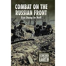 Scorched Earth Series 3: Combat on the Russian Front