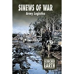 Scorched Earth Series 5: Sinews of War - Army Logistics