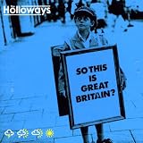 So This Is Great Britain? by The Holloways