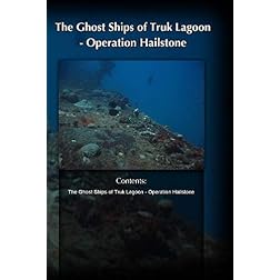 The Ghost Ships of Truk Lagoon - Operation Hailstone