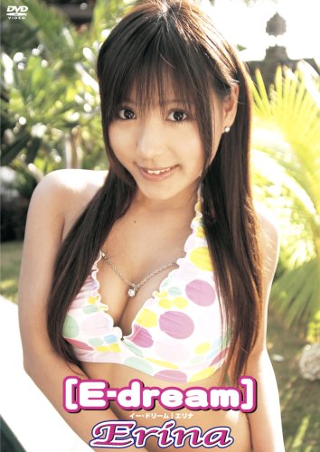 Erina 「E-dream」 Erina 「E-dream」
