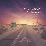 My Love(初回生産限定盤)(ラブワゴンストラップ付)