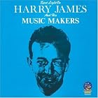 Spotlight on Harry James and His Music Makers by  Harry James and His Music Makers 