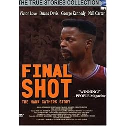 Final Shot - The Hank Gathers Story (True Stories Collection TV Movie)