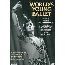 World's Young Ballet / Moscow International Competition, Mikhail Baryshnikov, Ludmila Semenyaka, Anna Pavlova