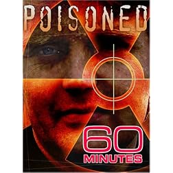 60 Minutes - Poisoned (January 7, 2007)