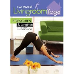 Living Room Yoga: Strengthen And Lengthen