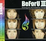 BeForU III~Breaking Into The probability Changes~(DVD付)