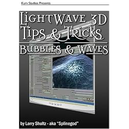 LightWave 3D Tips & Tricks: Bubbles & Waves
