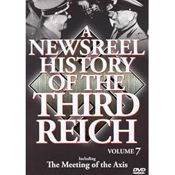 A Newsreel History of the Third Reich, Vol. 7