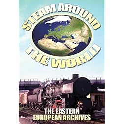 Steam Around the World: The Eastern European Archives