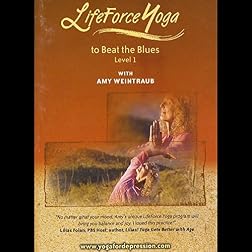 LifeForce Yoga to Beat the Blues - Level One