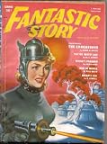 Fantastic Story Magazine, Summer 1951 David H Keller Novel THE CONQUERORS (Volume 2, No. 3)