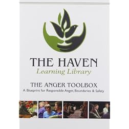 The Anger Toolbox: A Blueprint for Responsible Anger, Boundaries, and Safety