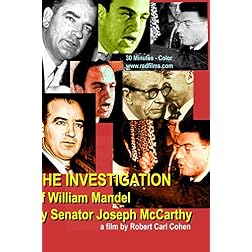 THE INVESTIGATION of William Mandel by Senator Joseph McCarthy