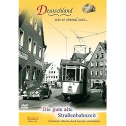 Die gute alte Strassenbahnzeit
