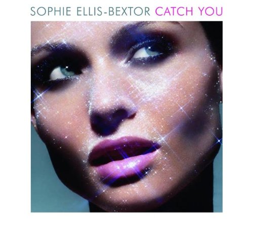 sophie ellis bextor - Catch You (Riff and Rays Mix) Lyrics - Zortam Music