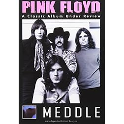 Pink Floyd: Meddle - A Classic Album Under Review