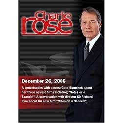 Charlie Rose with Cate Blanchett; Richard Eyre (December 26, 2006)
