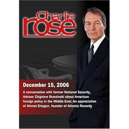 Charlie Rose with Zbigniew Brzezinski; Ahmet Ertegun (December 15, 2006)