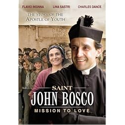 St. John Bosco: Mission to Love