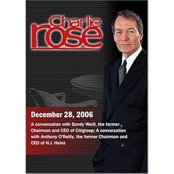 Charlie Rose with Sandy Weill; Anthony O'Reilly (December 28, 2006)