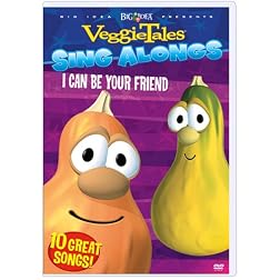 Veggie Tales Sing Alongs: I Can Be Your Friend