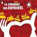 La Caravane Des Enfoirés 2007