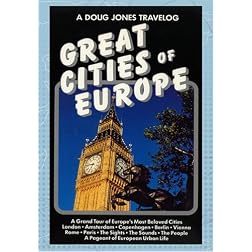 A Doug Jones Travelog Great Cities of Europe