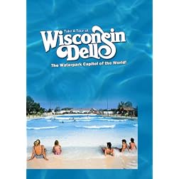 Take A Tour Of... Wisconsin Dell