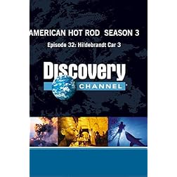 American Hot Rod  Season 3 - Episode 32: Hildebrandt Car 3