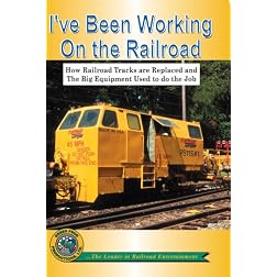 I've Been Working on the Railroad