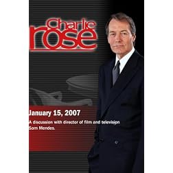 Charlie Rose with Sam Mendes (January 15, 2007)