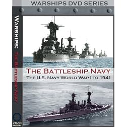 The Battleship Navy: The U.S. Navy WWI to 1941