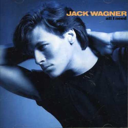 JACK WAGNER - All I Need (Original Recording Remastered) - Zortam Music