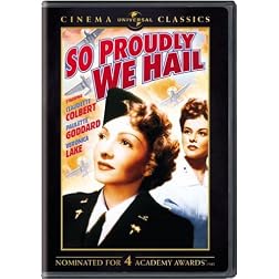 So Proudly We Hail (Universal Cinema Classics)