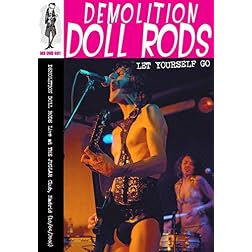 Demolition Doll Rods - Let Yourself Go: Live in Spain '06