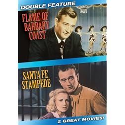 Flame of Barbary Coast/Santa Fe Stampede