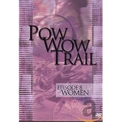 Pow Wow Trial, Vol. 8: Women