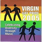 Virgin Gay Pride 2005: Celebrating Diversity Through Music by  Various Artists, Moby, Jem, Fantasia, and Kelly Clarkson 