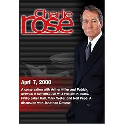 Charlie Rose with Arthur Miller; Patrick Stewart; William H. Macy; Jonathan Demme (April 7, 2000)
