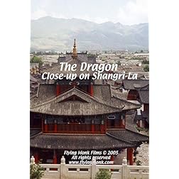 The Dragon: Close-up on Shangri-La