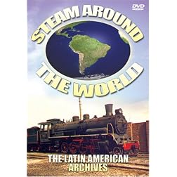 Steam Around the World: The Latin American Archives